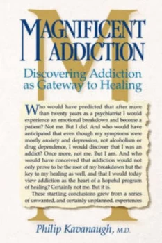 Image of Magnificent Addiction by Philip R Kavanaugh Book