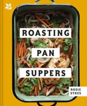 Image of Roasting pan suppers by Rosie Sykes