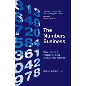 Image of The Numbers Business How to grow a successful cloud accountancy practice Paperback / softback 2018