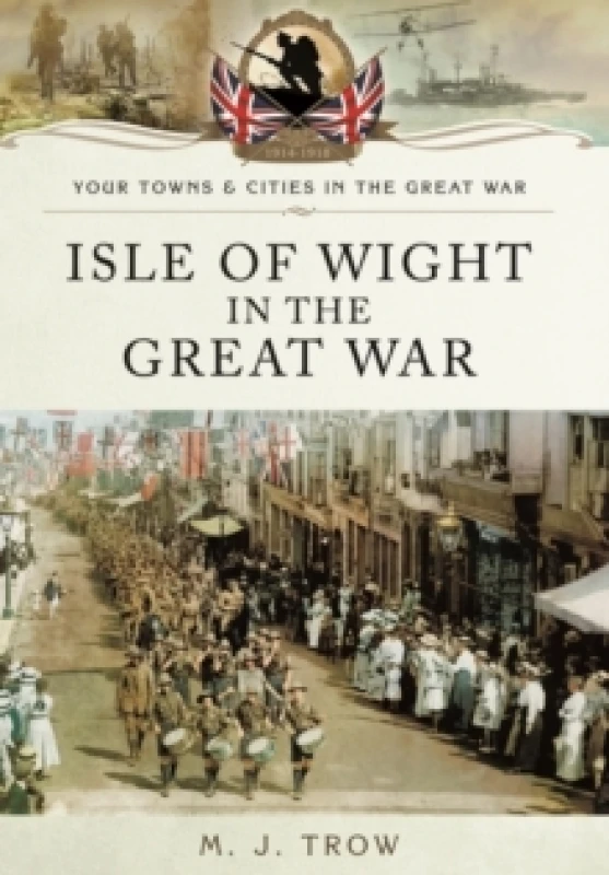 Image of Isle of Wight in the Great War Paperback / softback