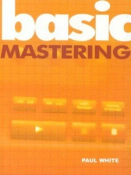 Image of Basic Mastering by Paul White Paperback