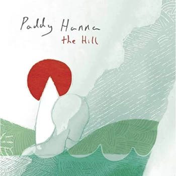 Image of Paddy Hanna - The Hill Vinyl