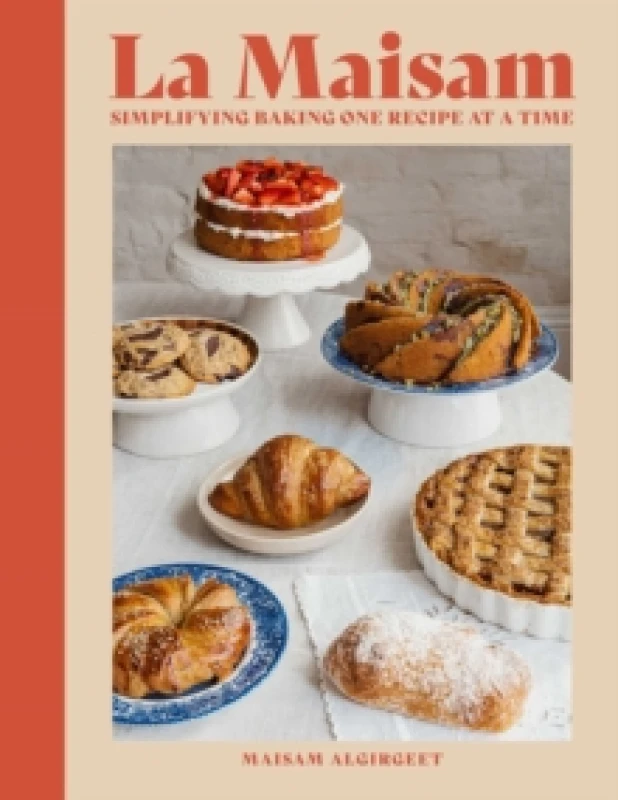 Image of La Maisam : Simplifying Baking one recipe at a time Hardback