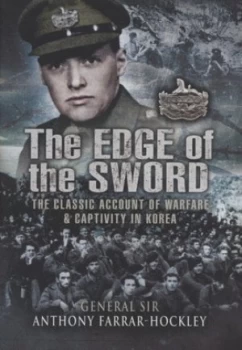 Image of The Edge of the Sword by General Sir Anthony Farrar-Hockley Hardback