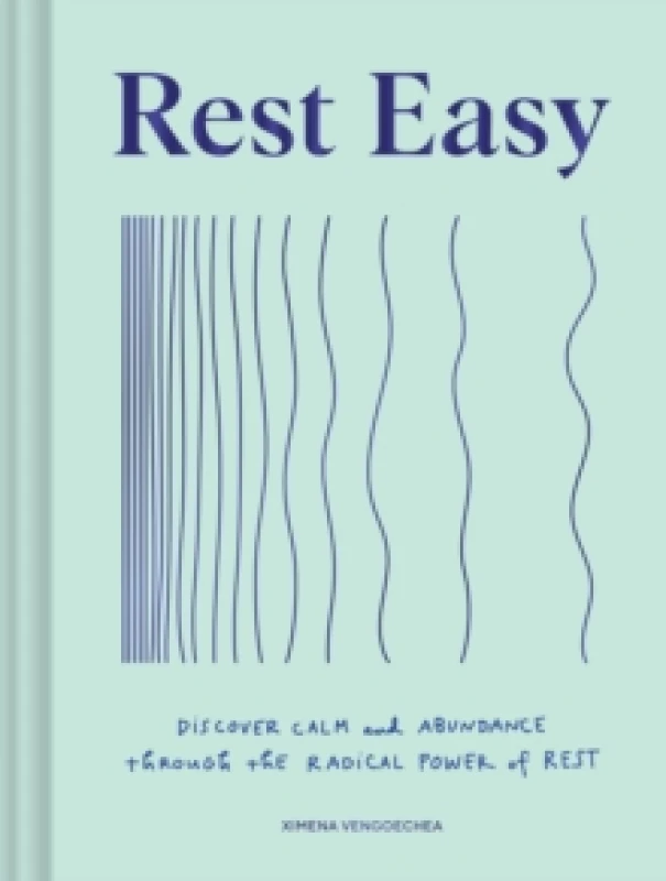 Image of Rest Easy : Discover Calm and Abundance through the Radical Power of Rest Hardback