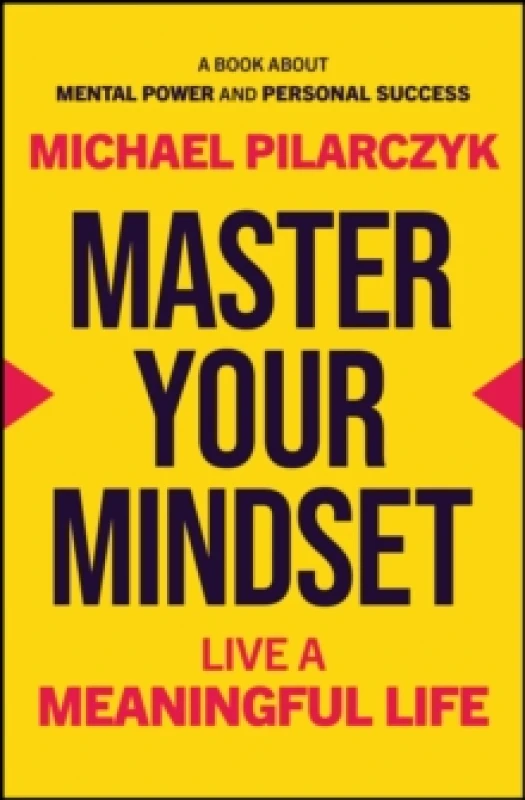 Image of Master Your Mindset : Live a Meaningful Life Hardback