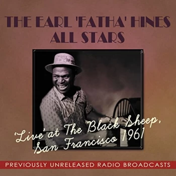Image of The Earl 'Fatha' Hines All Stars - 'Live' at the Black Sheep, San Francisco 1961 CD