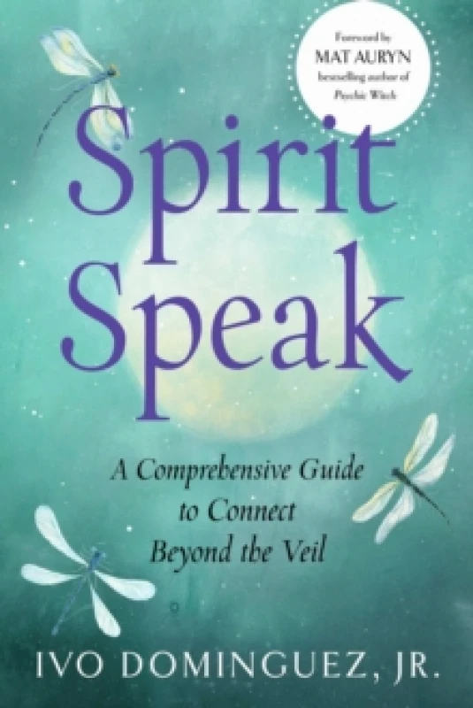Image of Spirit Speak : A Comprehensive Guide to Connect Beyond the Veil Paperback / softback