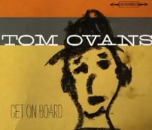 Image of Get On Board by Tom Ovans CD Album