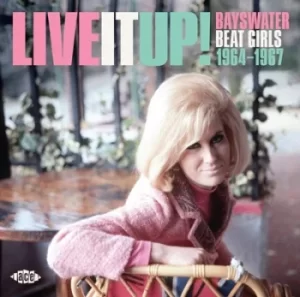 Image of Live It Up Bayswater Beat Girls 1964-1967 by Various Artists CD Album