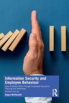 Image of Information Security and Employee Behaviour : How to Reduce Risk Through Employee Education, Training and Awareness