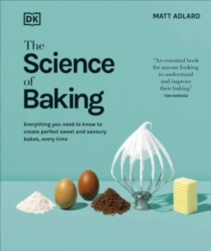 Image of The Science of Baking : Everything You Need to Know to Create Perfect Sweet and Savoury Bakes, Every Time Hardback
