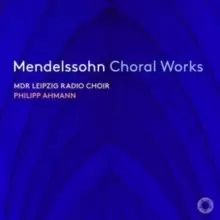 Image of Mendelssohn: Choral Works