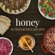 Image of honey 50 tried and true recipes