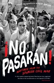 Image of !No Pasaran! : Writings from the Spanish Civil War