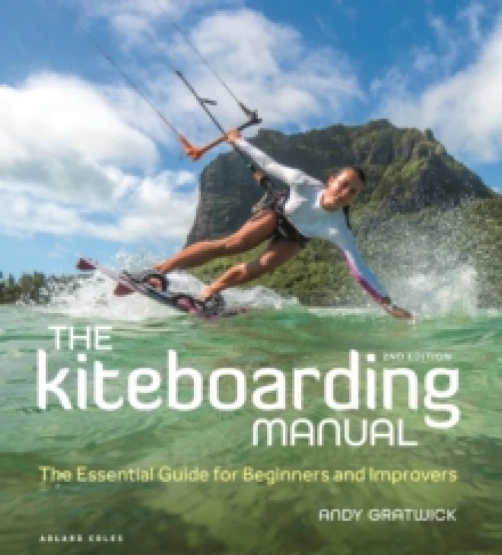 Image of The Kiteboarding Manual 2nd edition : The Essential Guide for Beginners and Improvers Paperback / softback