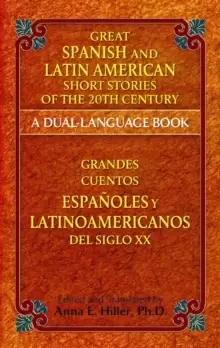 Image of Great Spanish and Latin American Short Stories of the 20th Century : A Dual-Language Book