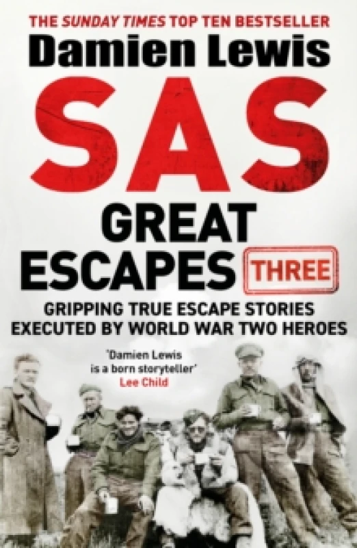 Image of SAS Great Escapes Three : Gripping True Escape Stories Executed by World War Two Heroes Paperback / softback