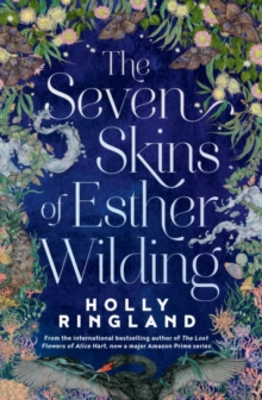 Image of The Seven Skins of Esther Wilding : From the author of The Lost Flowers of Alice Hart, now a major Amazon Prime series Paperback / softback