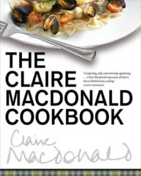 Image of The Claire Macdonald Cookbook by Claire Macdonald Hardback