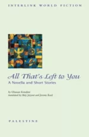 Image of all thats left to you a novella and short stories