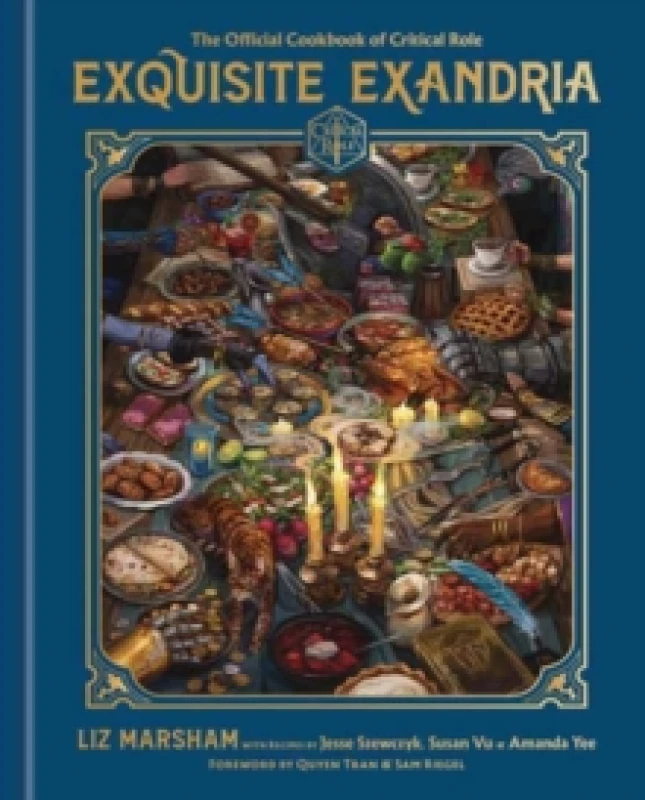 Image of Exquisite Exandria : The Official Cookbook of Critical Role Hardback