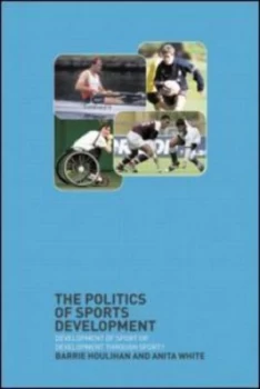 Image of The Politics of Sports Development by Barrie Houlihan Book