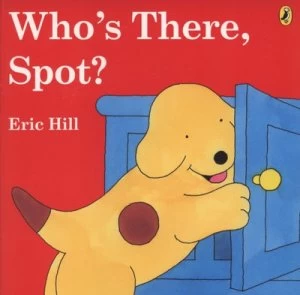 Image of Whos There Spot by Eric Hill Book