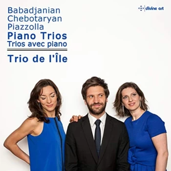 Image of Trio de l'Ile - Babadjanian/Chebotaryan/Piazzolla: Piano Trios CD