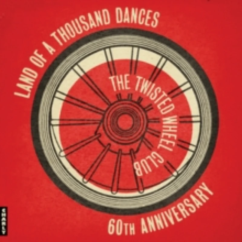 Image of The Twisted Wheel: Land of a Thousand Dances (Anniversary Edition) CD / Album