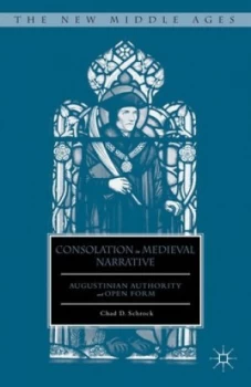 Image of Consolation in Medieval Narrative by C. Schrock Hardback