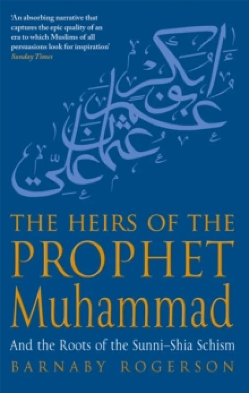 Image of The Heirs of the Prophet Muhammad. Paperback. By Barnaby Rogerson Books