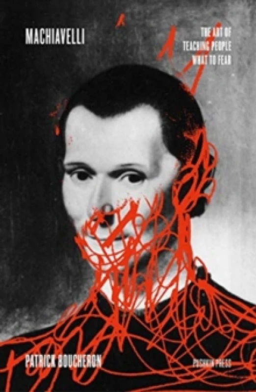 Image of Machiavelli : The Art of Teaching People What to Fear Paperback / softback