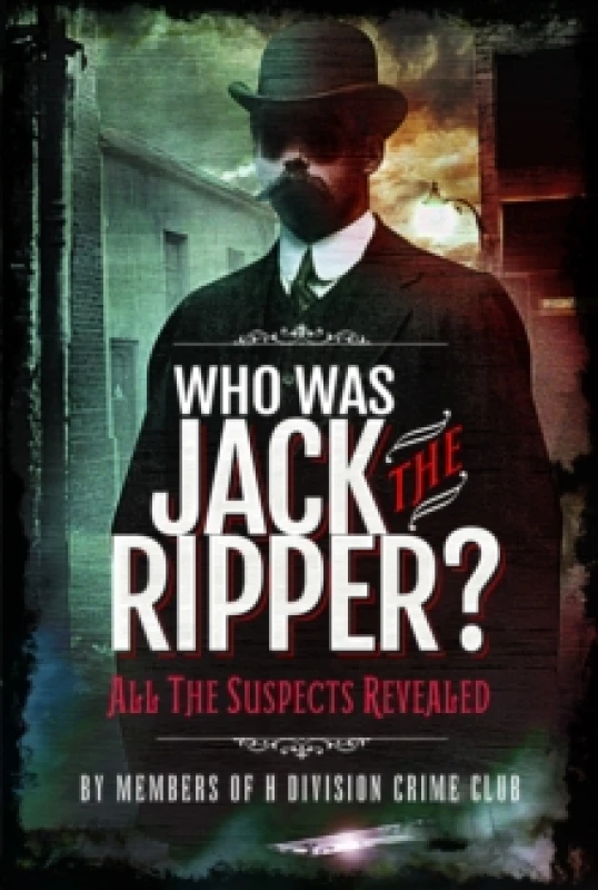 Image of Who was Jack the Ripper? All the Suspects Revealed Paperback / softback