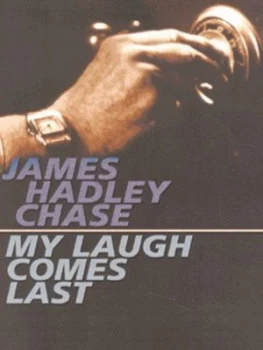 Image of My Laugh Comes Last by James Hadley Chase Paperback