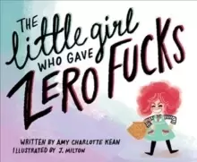 Image of The Little Girl Who Gave Zero Fucks
