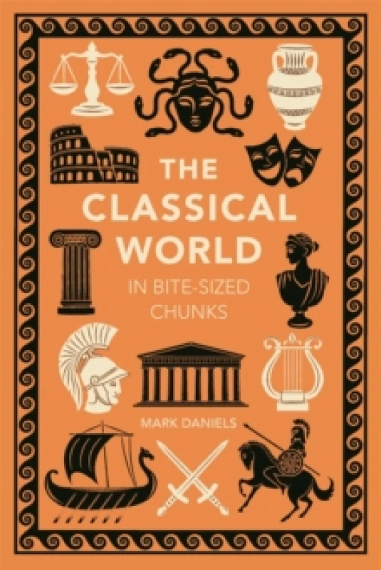 Image of The Classical World in Bite-sized Chunks Hardback