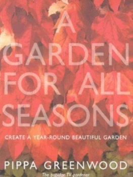 Image of A Garden for All Seasons by Pippa Greenwood Hardback