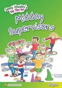 Image of Jenny Mosleys Top Tips for Midday Supervisors by Jenny Mosley Book