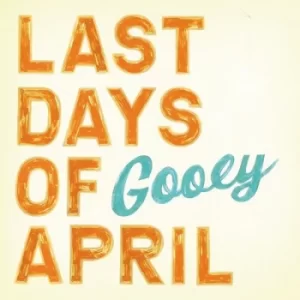 Image of Gooey by Last Days of April CD Album