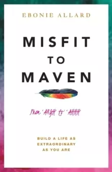 Image of Misfit to Maven : The Story of AARGH to AAHH