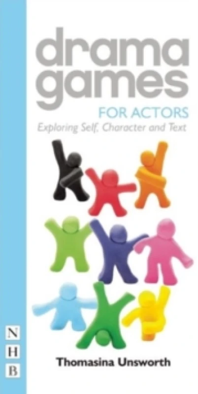 Image of Drama Games for Actors : Exploring Self, Character and Text Paperback / softback