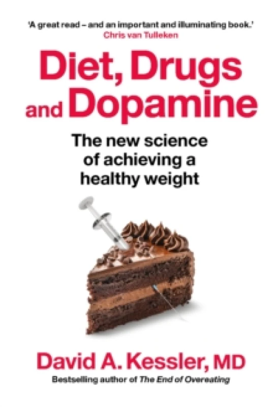 Image of Diet, Drugs and Dopamine : The new science of achieving a healthy weight Hardback
