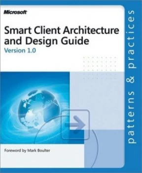 Image of Smart Client Architecture and Design Guide by Microsoft Corporation Paperback