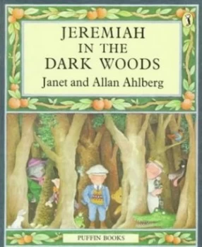 Image of Jeremiah in the Dark Woods by Janet Ahlberg Book