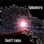 Image of Geoff Eales - Epicentre