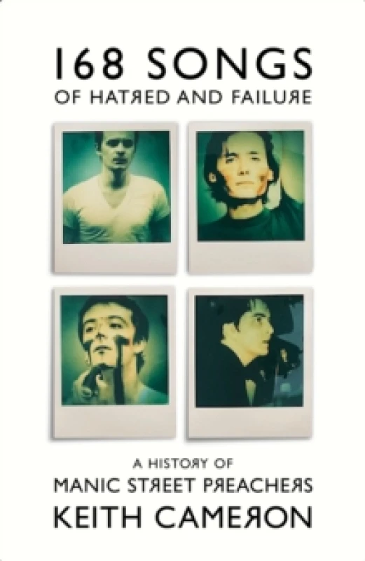 Image of 168 Songs of Hatred and Failure : A History of Manic Street Preachers Hardback