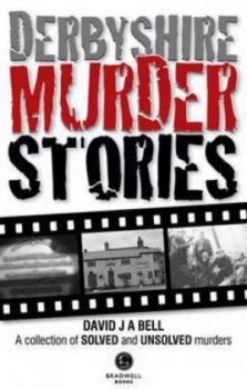 Image of Derbyshire Murder Stories by David Bell Book