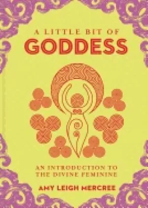 Image of little bit of goddess 20 an introduction to the divine feminine