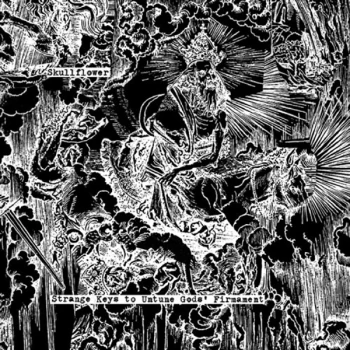 Image of Skullflower - Strange Keys To Untune Gods Fi CD